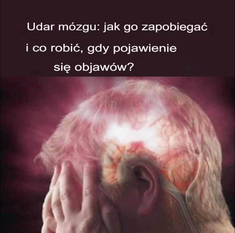 Udar mózgu: Jak można mu zapobiegać i co robić, gdy wystąpią objawy?