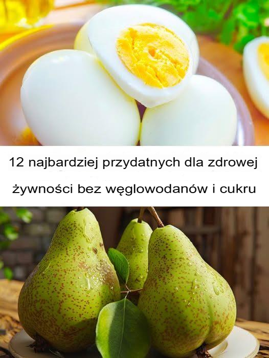 12 najzdrowszych produktów bez węglowodanów i cukru