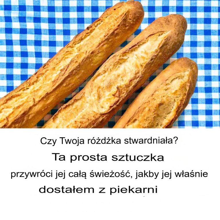 Czy twoja bagietka stwardniała? Ta sztuczka sprawi, że znów będzie świeża, jakby dopiero co wyszła z piekarni.