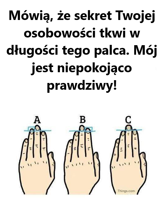 Mówią, że sekret osobowości tkwi w długości palca. I to przerażająco prawdziwe!