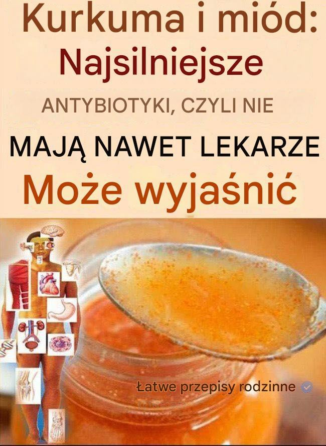 Miód z kurkumą: najsilniejszy antybiotyk, którego nawet lekarze nie potrafią wyjaśnić