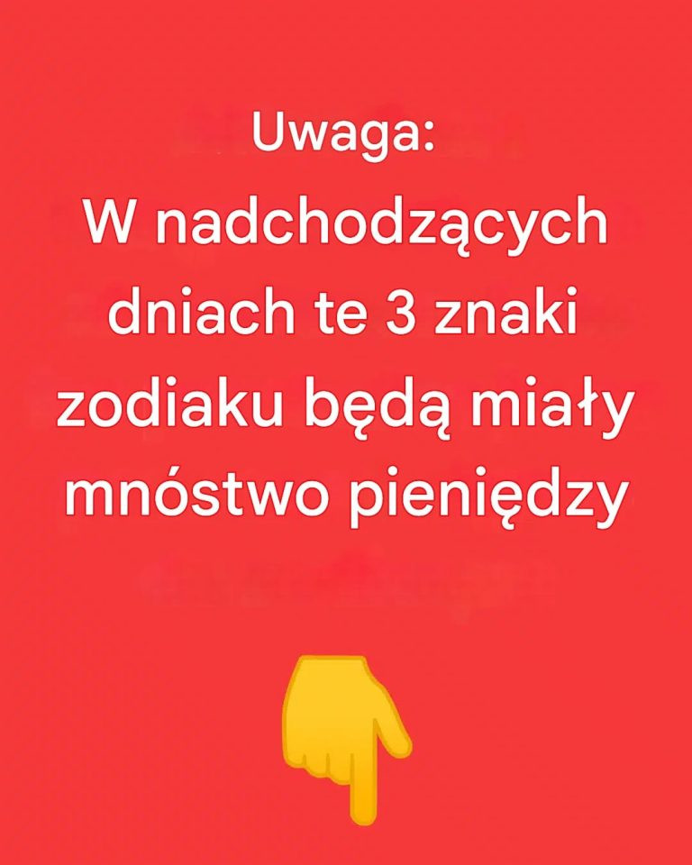 Uwaga: W nadchodzących dniach te 3 znaki zodiaku będą miały mnóstwo pieniędzy