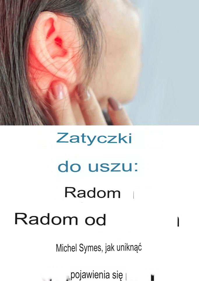 „Zawsze miałem zatyczki do uszu… dopóki nie odkryłem tych wskazówek od Michela Cymesa!”