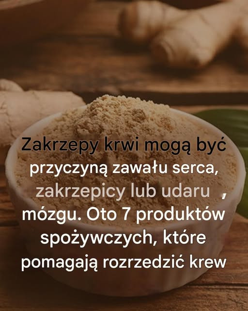 Skrzep krwi może prowadzić do zawału serca, zakrzepicy lub udaru mózgu: Oto 7 produktów spożywczych, które skutecznie rozrzedzają krew, o których musisz wiedzieć