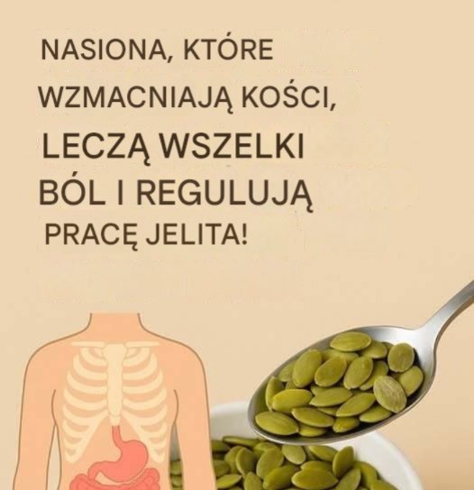 NASIONA, KTÓRE WZMACNIAJĄ KOŚCI, LECZĄ WSZELKI BÓL I REGULUJĄ PRACĘ JELITA!