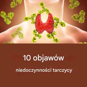 10 objawów niedoczynności tarczycy: Zidentyfikuj oznaki