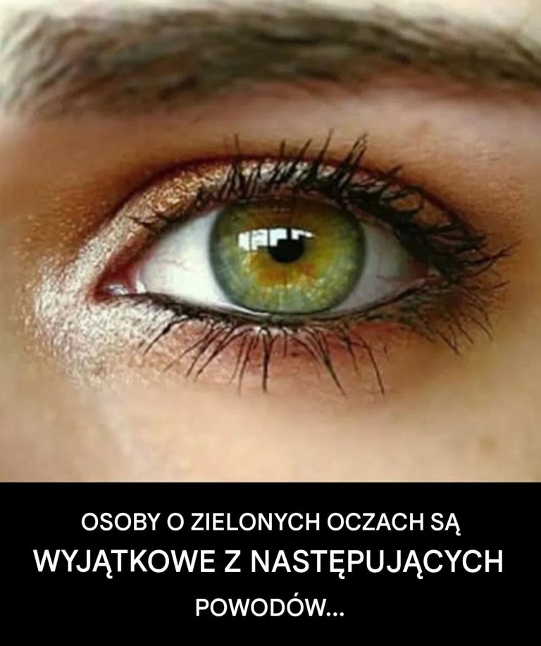 Dlaczego ludzie o zielonych oczach są tak wyjątkowi?